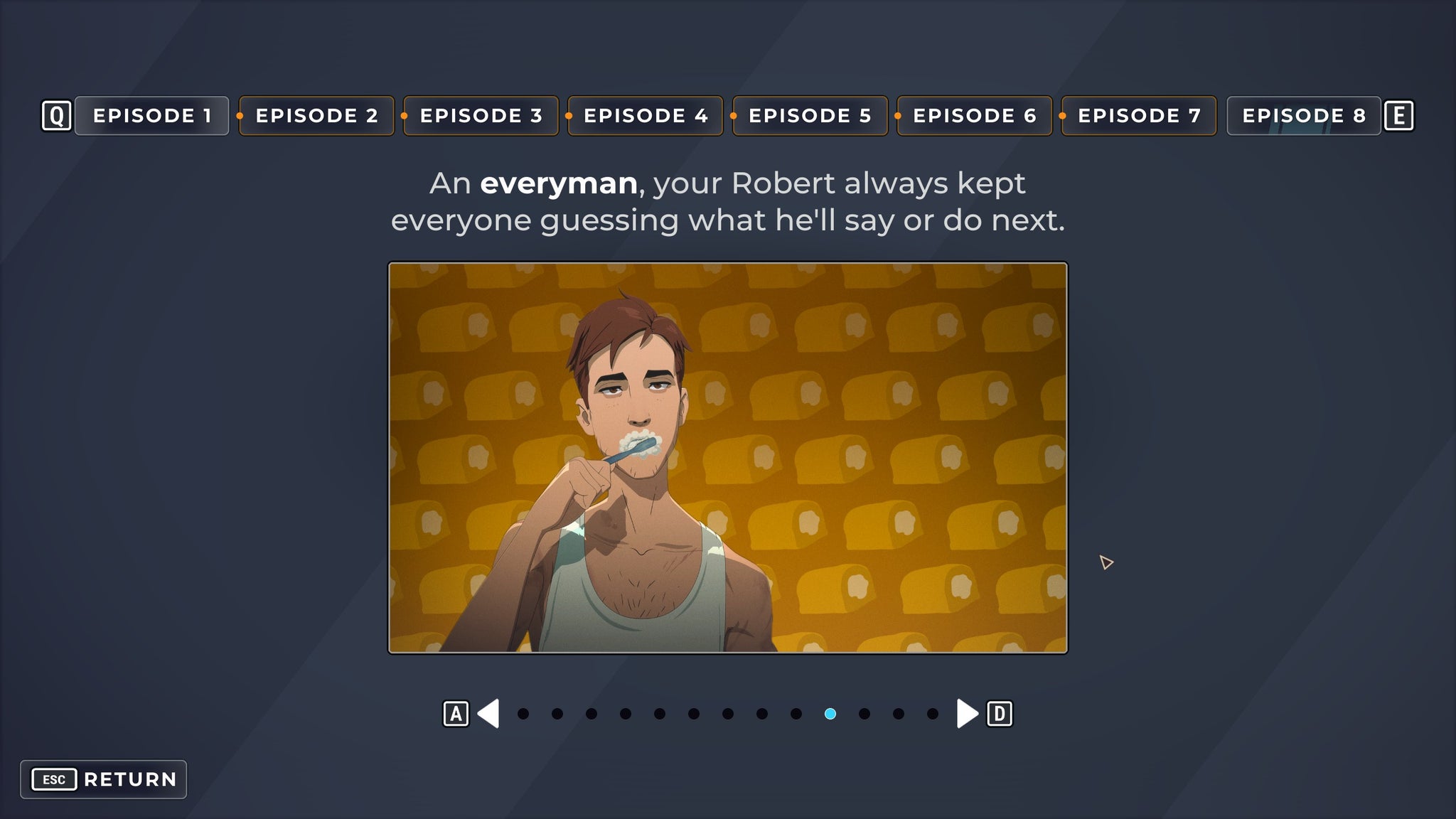 A screenshot from Dispatch showing a man brushing his teeth. Above him, text says he's an everyman whose choices are unpredictable.